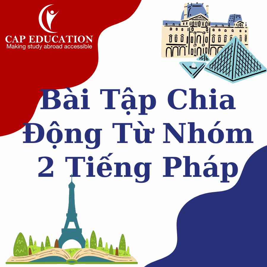 Cách Chia Động Từ Nhóm 2 Tiếng Pháp