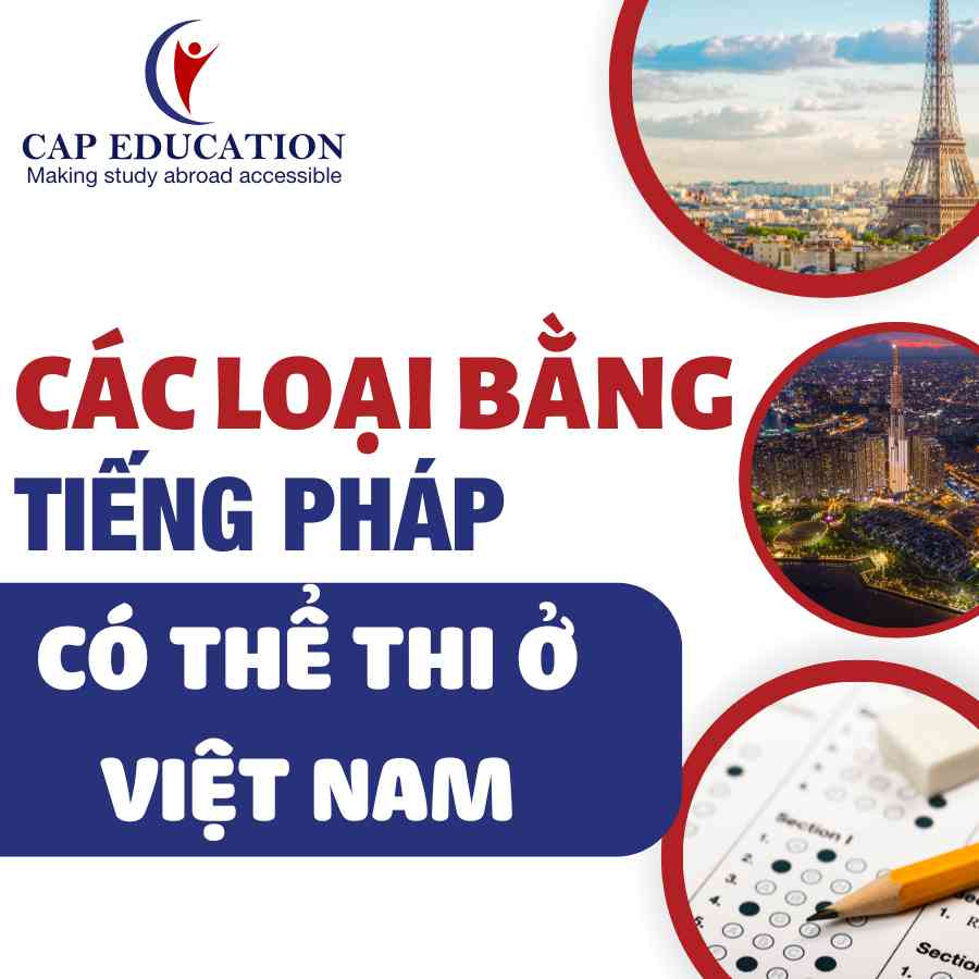 Các Loại Bằng Tiếng Pháp Có Thể Thi Ở Việt Nam