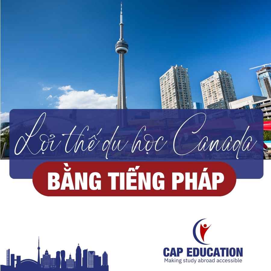 Lợi Thế Du Học Canada Bằng Tiếng Pháp
