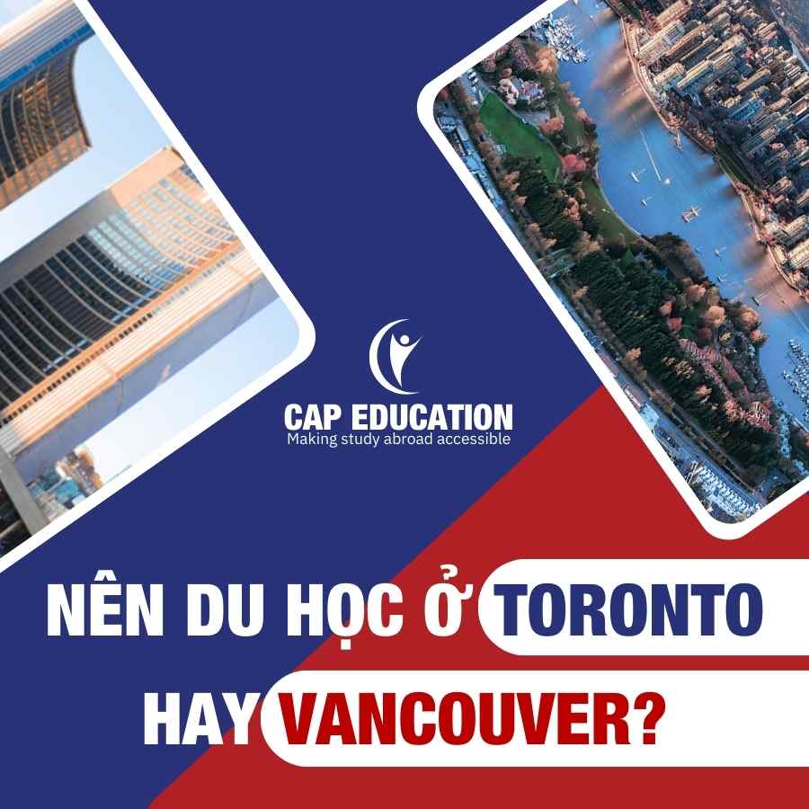 Nên Du Học Ở Toronto Hay Vancouver?