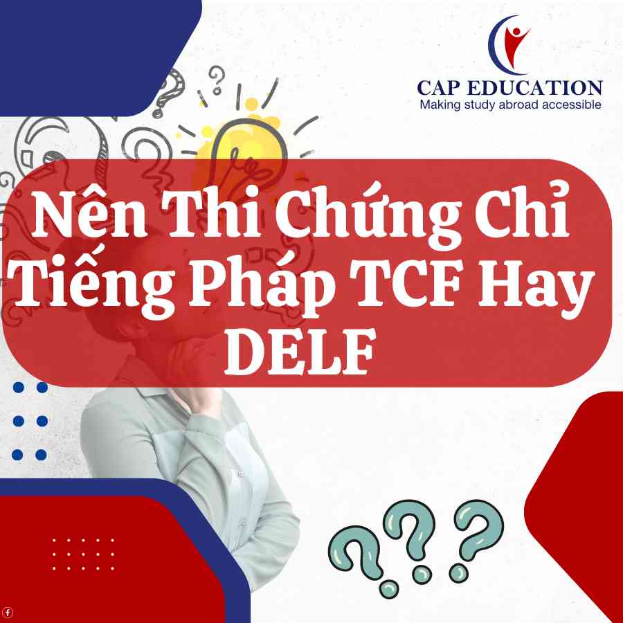 Nên Thi Chứng Chỉ Tiếng Pháp TCF Hay DELF