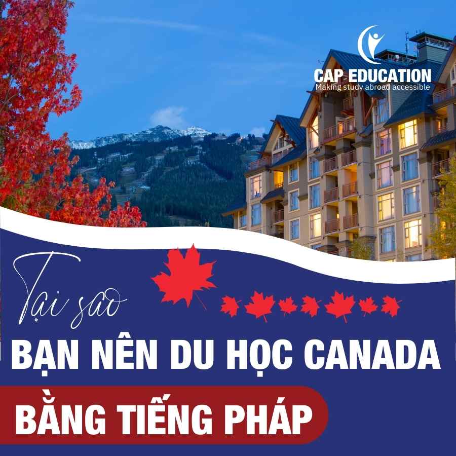 Tại Sao Bạn Nên Du Học Canada Bằng Tiếng Pháp?