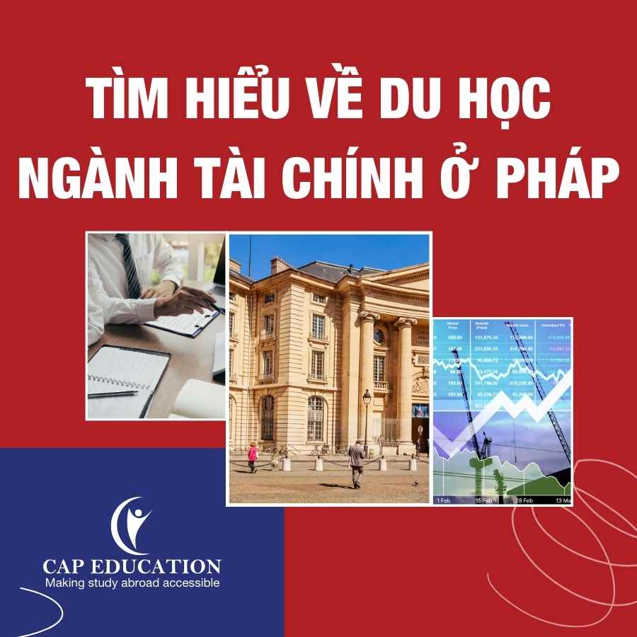 Tìm Hiểu Về Du Học Ngành Tài Chính Ở Pháp