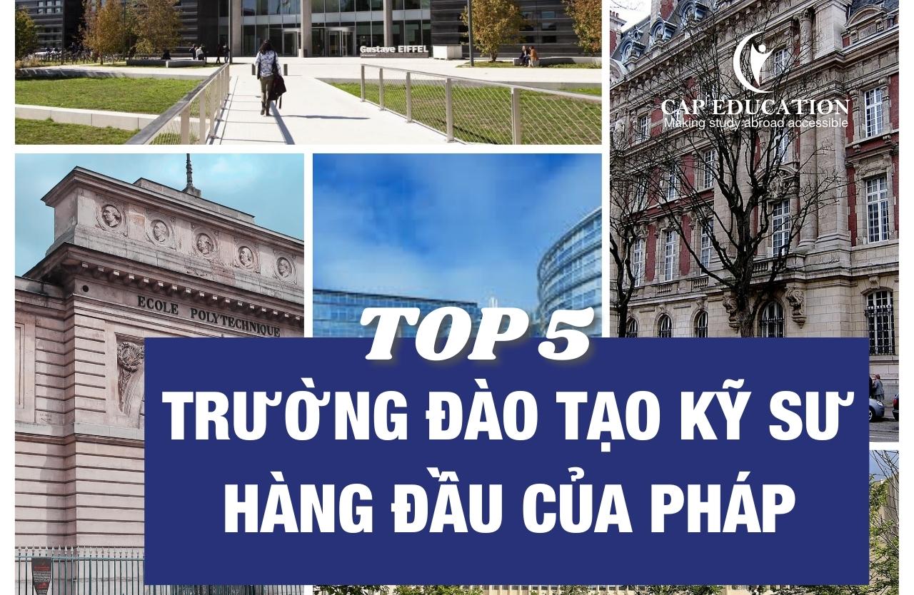 Top 5 Trường Đào Tạo Kỹ Sư Hàng Đầu Của Pháp