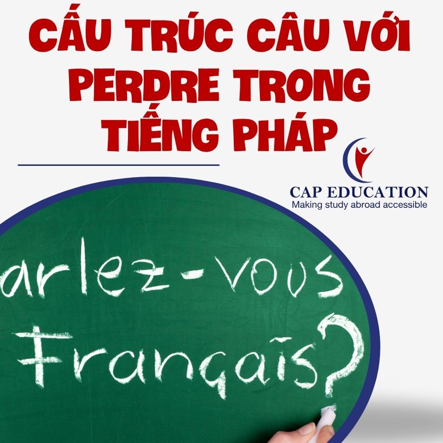 Cấu Trúc Câu Với Perdre Trong Tiếng Pháp