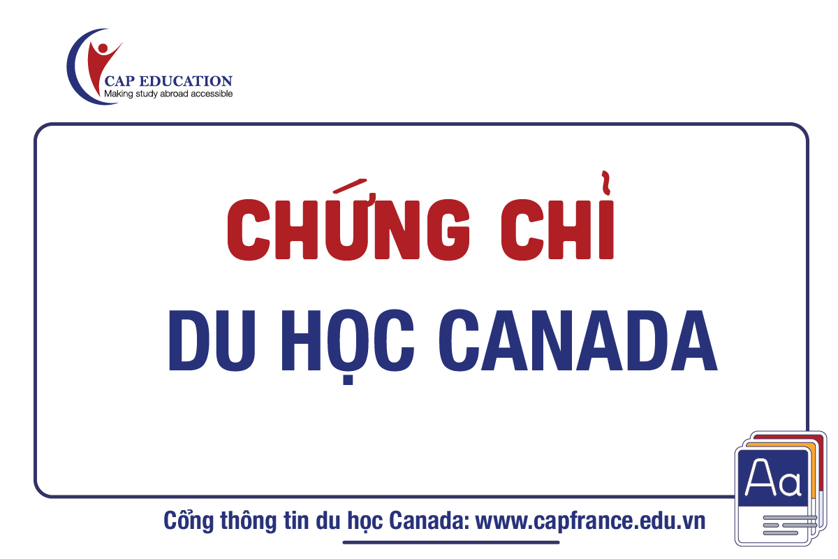 Chứng Chỉ Quốc Tế Du Học Canada