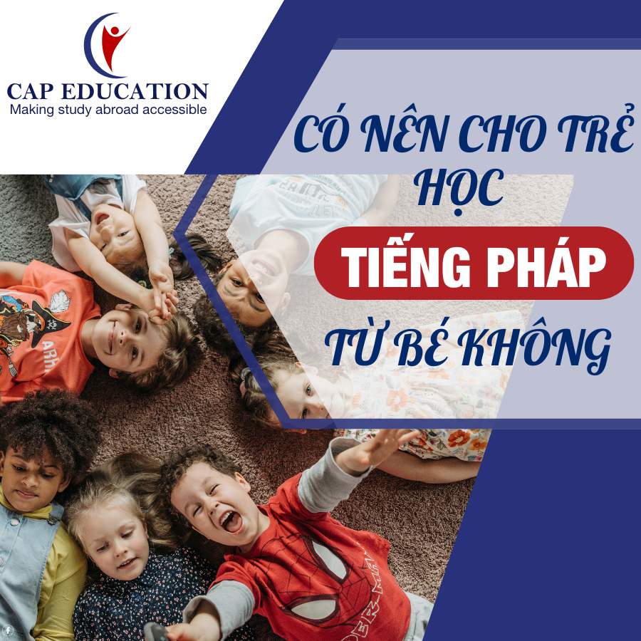 Có Nên Cho Trẻ Học Tiếng Pháp Từ Bé Không