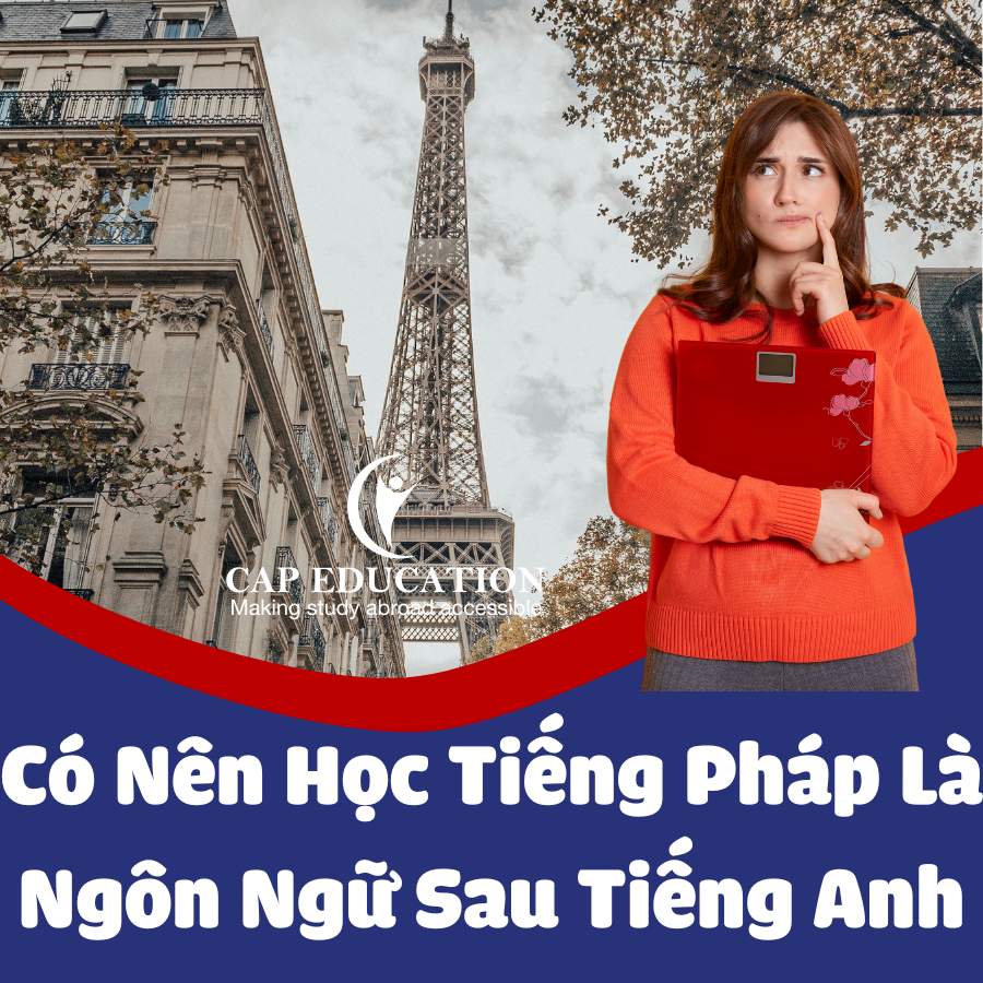 Có Nên Học Tiếng Pháp Là Ngôn Ngữ Sau Tiếng Anh