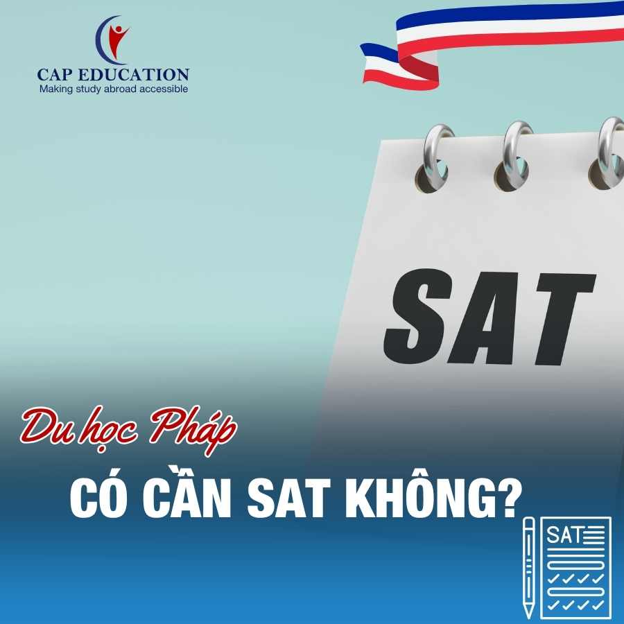 Du Học Pháp Có Cần SAT Không