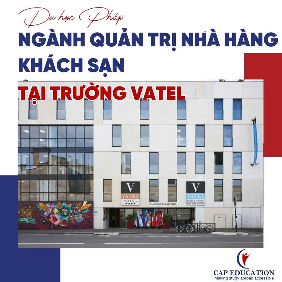 Du Học Pháp Ngành Quản Trị Nhà Hàng Khách Sạn Tại Trường Vatel