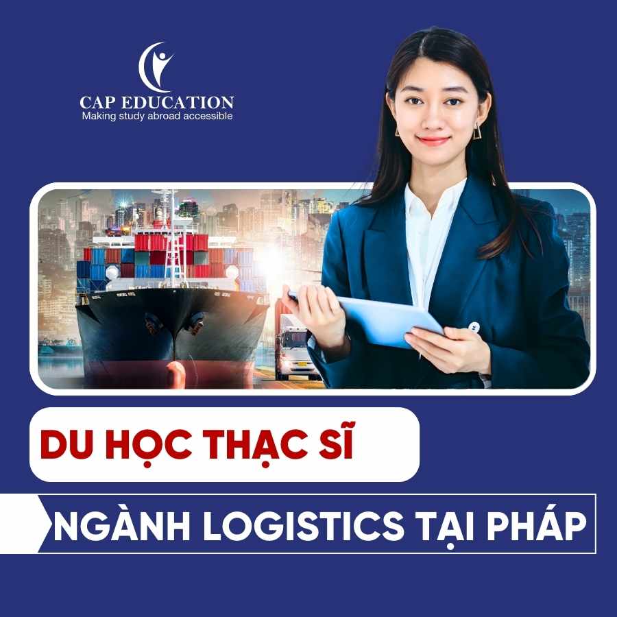 Du Học Thạc Sĩ Ngành Logistics Tại Pháp