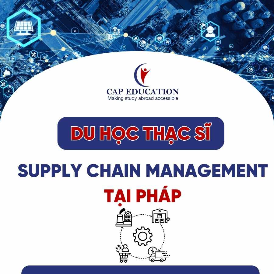 Du Học Thạc Sĩ Supply Chain Management Tại Pháp