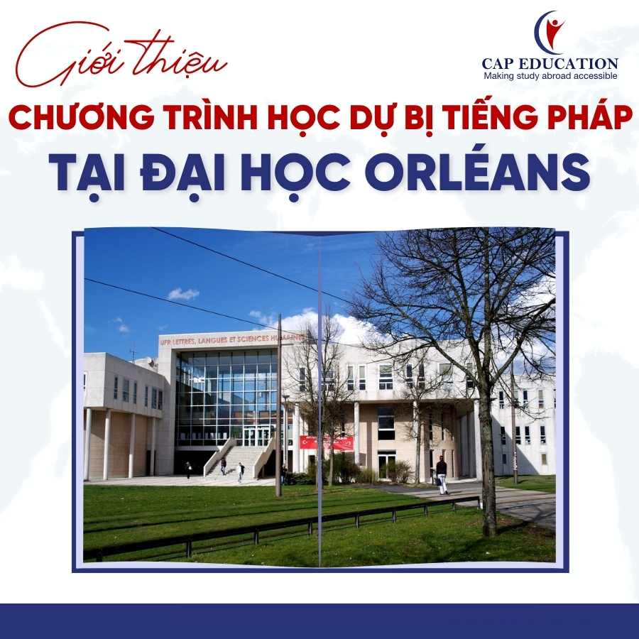 Giới Thiệu Chương Trình Dự Bị Tiếng Pháp Tại Đại Học Orléans