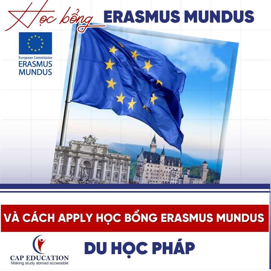 Học Bổng Erasmus Mundus Và Cách Apply Học Bổng Erasmus Mundus Du Học Pháp
