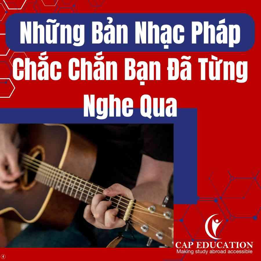 Những Bản Nhạc Pháp Chắc Chắn Bạn Đã Từng Nghe Qua