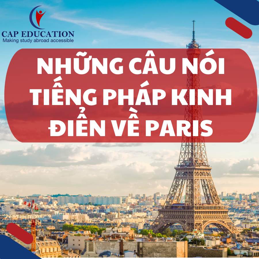 Những Câu Nói Tiếng Pháp Kinh Điển Về Paris