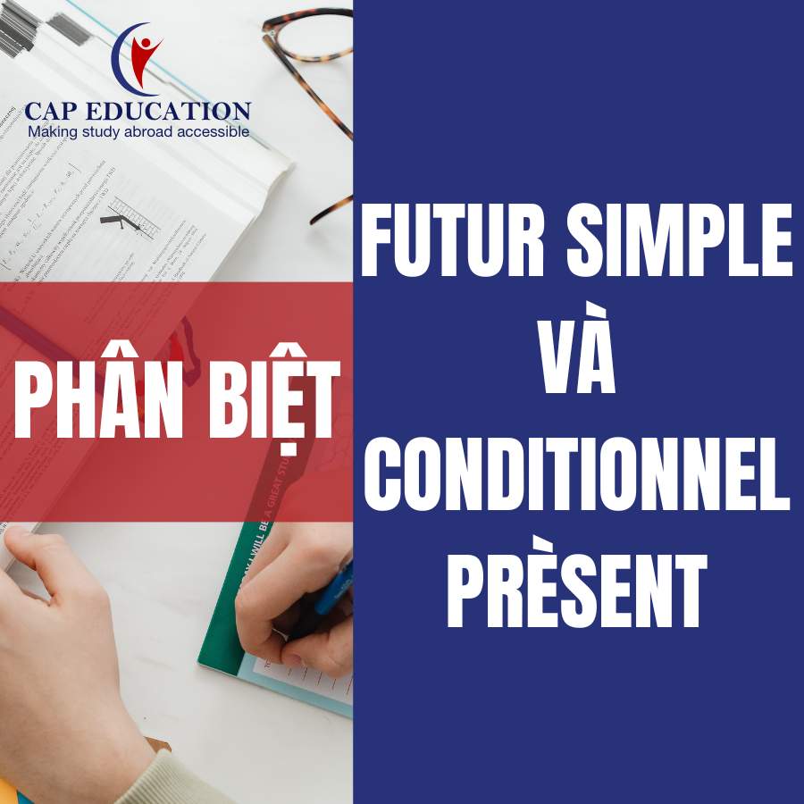 Phân Biệt Futur Simple và Conditionnel Prèsent