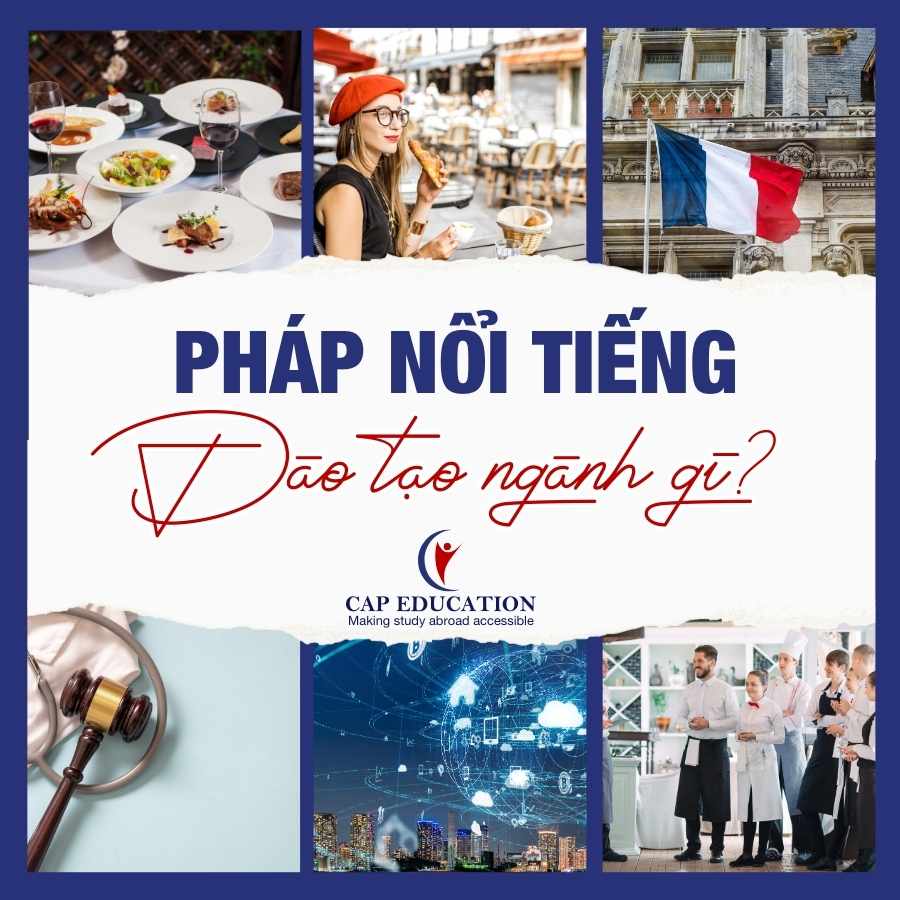 Pháp Nổi Tiếng Đào Tạo Ngành Gì