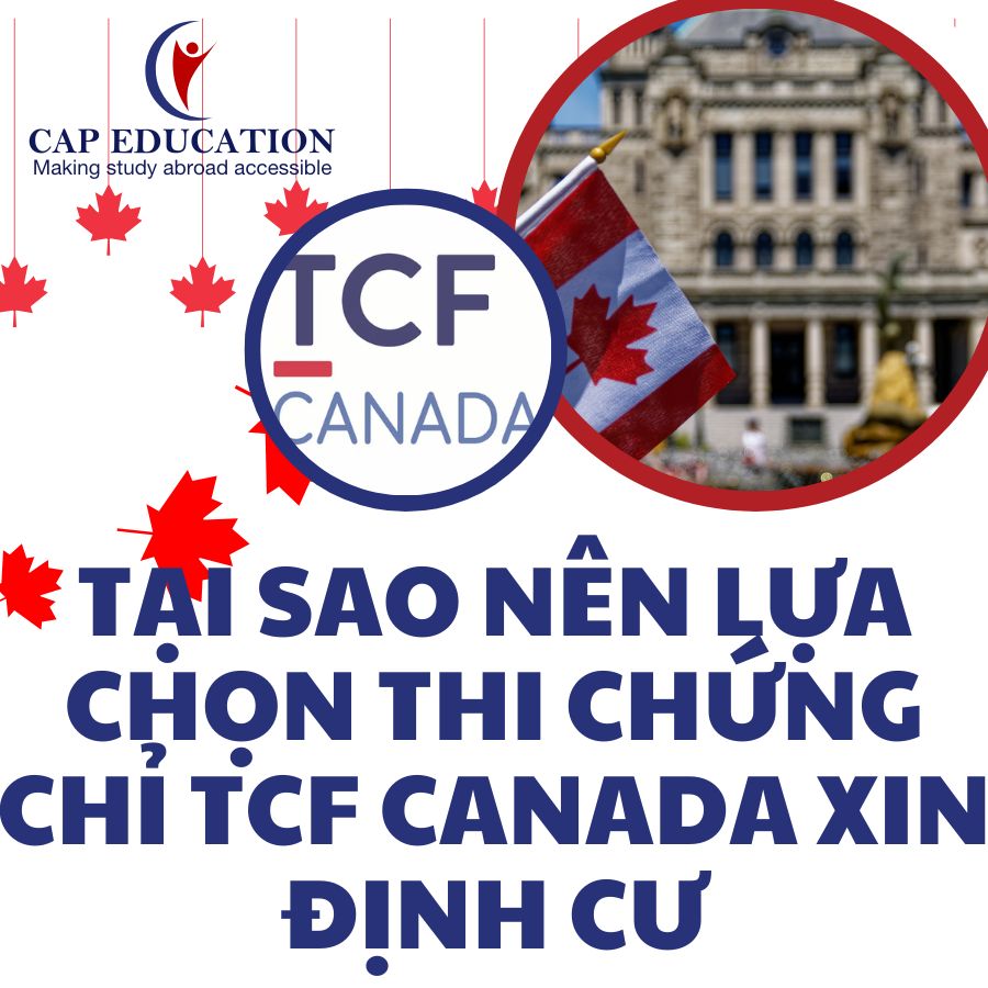 Tại Sao Nên Lựa Chọn Thi Chứng Chỉ TCF Canada Xin Định Cư