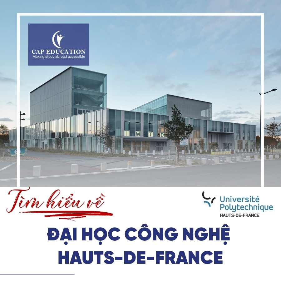 Tìm Hiểu Về Đại Học Công Nghệ Hauts-De-France Du Học Pháp