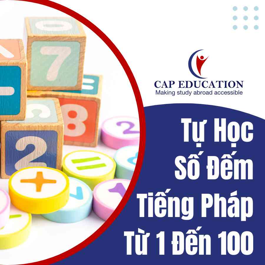 Tự Học Số Đếm Tiếng Pháp Từ 1 Đến 100