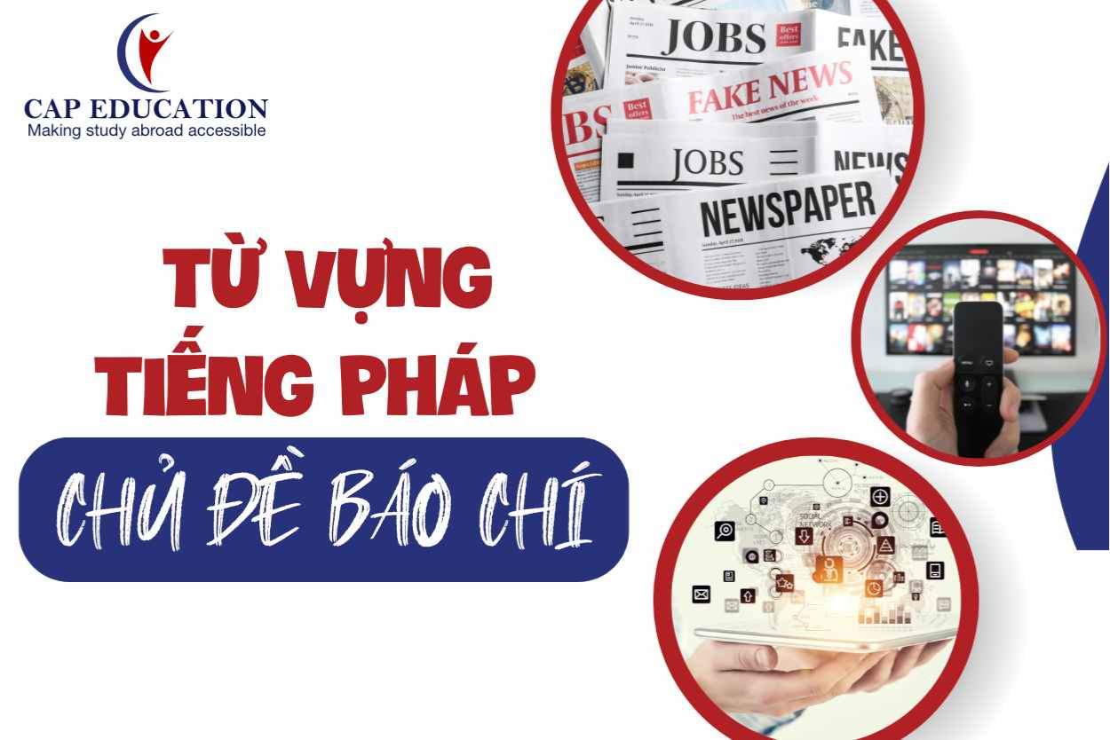 Từ Vựng Tiếng Pháp Chủ Đề Báo Chí