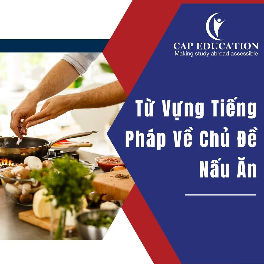 Từ Vựng Tiếng Pháp Về Chủ Đề Nấu Ăn