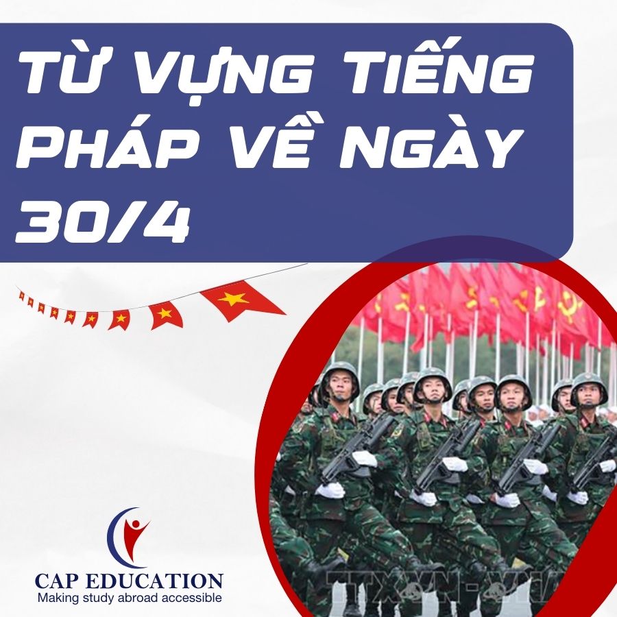 Từ Vựng Tiếng Pháp Về Ngày 30/4